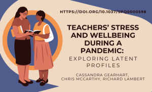 Teachers' Stress and Wellbeing During a Pandemic 
